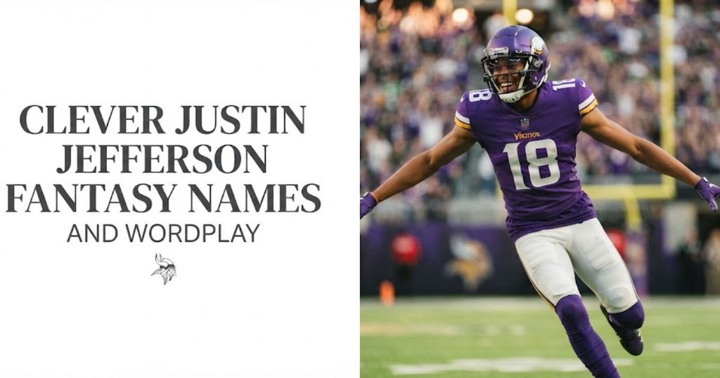 Clever Justin Jefferson Fantasy Names and Wordplay