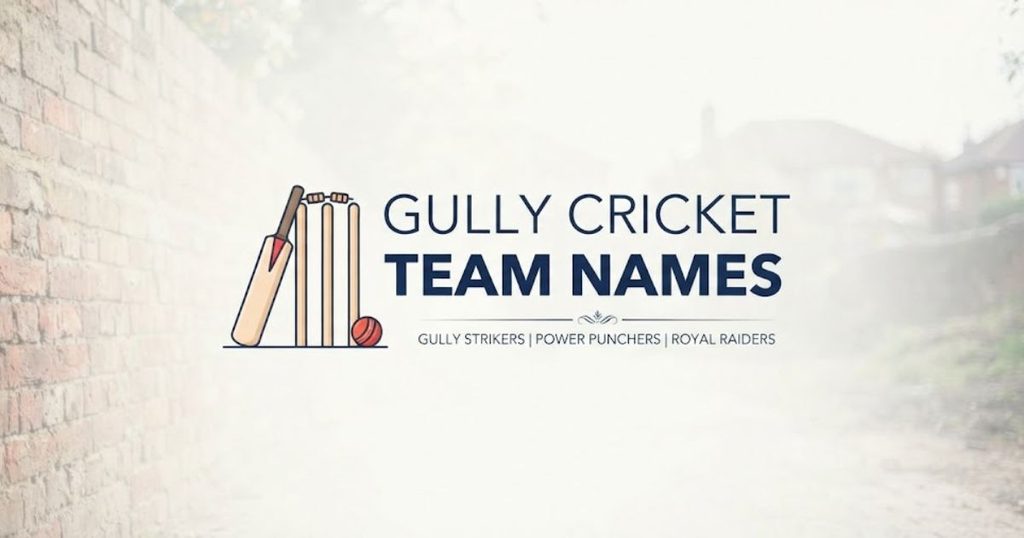 Gully Cricket Team Names